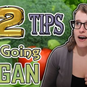 12 Tips for New Vegans (from a 12-year vegan)